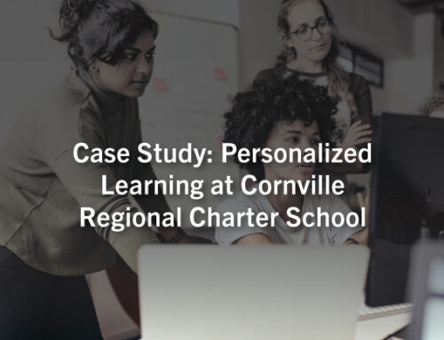 Case Study: Personalized Learning at Cornville Regional Charter School