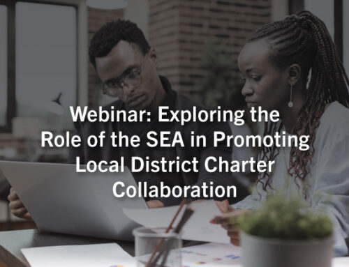Webinar: Exploring the Role of the SEA in Promoting Local District Charter Collaboration